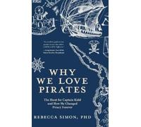Rebecca Simon Why We Love Pirates (Copertina rigida)