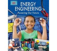 Rebecca Sjonger Energy Engineering and Powering The Future (Tascabile)