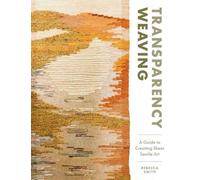 Rebecca Smith Transparency Weaving (Copertina rigida) (PRESALE 28/09/2026)