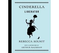 Rebecca Solnit Cinderella Liberator (Copertina rigida)