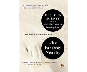 Rebecca Solnit Faraway Nearby (Tascabile)