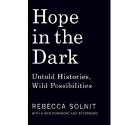Rebecca Solnit Hope in the Dark (Copertina rigida)