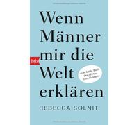 Rebecca Solnit Kathrin Razum Bettina M Wenn Männer mir die Welt erkl (Tascabile)