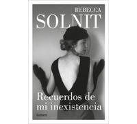 Rebecca Solnit Recuerdos de mi inexistencia / Recollections of My No (Tascabile)