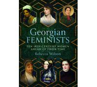Rebecca Sophia Katherine Wilson Georgian Feminists (Copertina rigida)