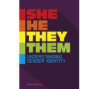 Rebecca Stanbor She/He/They/Them: Understanding Gender Identity (Inf (Tascabile)