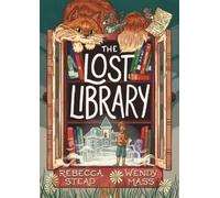 Rebecca Stead Wendy Mass The Lost Library (Copertina rigida)