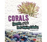 Rebecca Stefoff Corals: Secrets of Their Reef-Making Colonies (Copertina rigida)