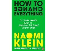 Rebecca Stefoff Naomi Klein How To Change Everything (Tascabile)