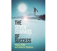 Rebecca Stephens Robert Heller The Seven Summits of Success (Tascabile)