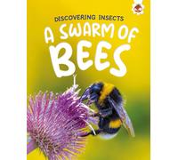 Rebecca Storm Discovering Insects: A Swarm of Bees (Tascabile)