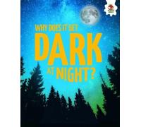 Rebecca Storm Young Science Seekers: Why Does it Get Dark at Night? (Tascabile)