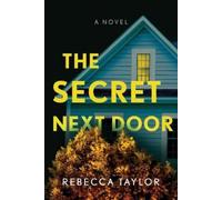 Rebecca Taylor The Secret Next Door (Tascabile)