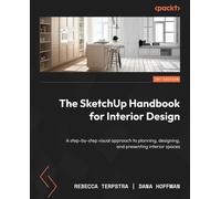 Rebecca Terpstra Dana Hoffm The SketchUp Handbook for Interior Desi (Tascabile)