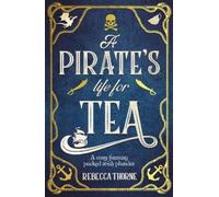Rebecca Thorne A Pirate's Life for Tea (Copertina rigida) Tomes & Tea