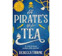 Rebecca Thorne A Pirate's Life for Tea (Tascabile) Tomes & Tea