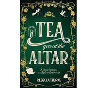 Rebecca Thorne Tea You at the Altar (Copertina rigida) Tomes & Tea