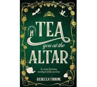 Rebecca Thorne Tea You at the Altar (Copertina rigida) Tomes & Tea
