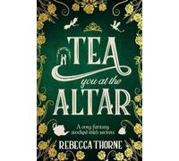 Rebecca Thorne Tea You at the Altar (Tascabile) Tomes & Tea