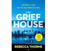 Rebecca Thorne The Grief House (Copertina rigida)