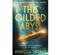 Rebecca Thorne This Gilded Abyss (Copertina rigida) Titan's Wrath Trilogy