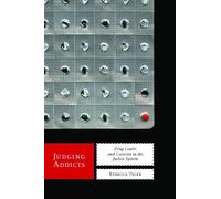 Rebecca Tiger Judging Addicts (Copertina rigida) Alternative Criminology