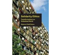 Rebecca Todd Peters Solidarity Ethics (Tascabile)