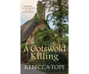 Rebecca Tope A Cotswold Killing (Tascabile) Cotswold Mysteries