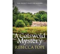 Rebecca Tope A Cotswold Mystery (Tascabile) Cotswold Mysteries