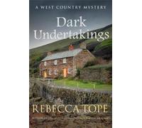 Rebecca Tope Dark Undertakings (Tascabile) West Country Mysteries