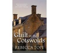 Rebecca Tope Guilt in the Cotswolds (Tascabile) Cotswold Mysteries