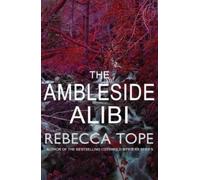 Rebecca Tope The Ambleside Alibi (Tascabile) Lake District Mysteries