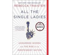 Rebecca Traister All the Single Ladies (Tascabile)