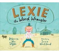 Rebecca Van Slyke Lexie the Word Wrangler (Copertina rigida)