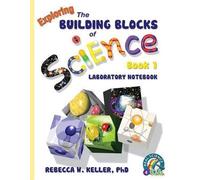 Rebecca W Kelle Exploring the Building Blocks of Science Book 1 Labo (Tascabile)
