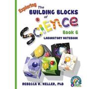 Rebecca W Keller Re Exploring the Building Blocks of Science Book 6 (Tascabile)