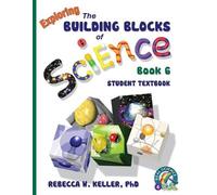 Rebecca W Kelle Exploring the Building Blocks of Science Book 6 Stud (Tascabile)