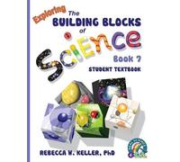 Rebecca W Kelle Exploring the Building Blocks of Science Book 7 Stud (Tascabile)