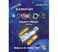 Rebecca W Kelle Focus On Elementary Astronomy Teacher's Manual 3rd E (Tascabile)
