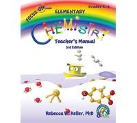 Rebecca W Keller Rebecca Focus On Elementary Chemistry Teacher's Ma (Tascabile)