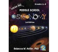 Rebecca W Kelle Focus On Middle School Astronomy Student Textbook 3r (Tascabile)