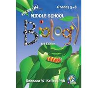 Rebecca W Kelle Focus On Middle School Biology Student Textbo (Copertina rigida)