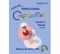 Rebecca W Kelle Focus On Middle School Chemistry Teacher's Manual 3r (Tascabile)