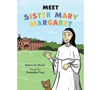 Rebecca W Martin Meet Sister Mary Margaret (Copertina rigida)