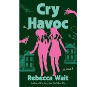 Rebecca Wait Cry Havoc (Tascabile)