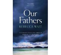 Rebecca Wait Our Fathers (Tascabile)