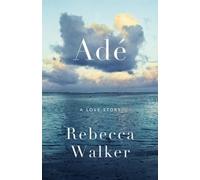 Rebecca Walker Adé (Tascabile)