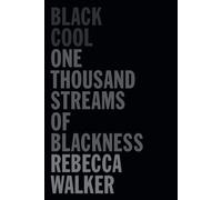 Rebecca Walker Henry Louis Gates Jr. Black Cool (Tascabile)