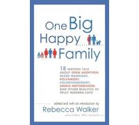 Rebecca Walker One Big Happy Family (Tascabile)