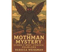 Rebecca Weissman The Mothman Mystery (Tascabile)
